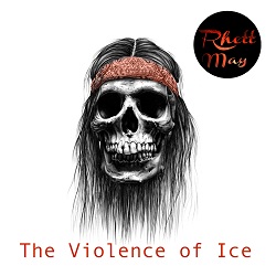 Rhett-May-Violence-of-Ice