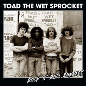 Toad the Wet Sprocket: Rock 'N' Roll Runners Review | New Wave of