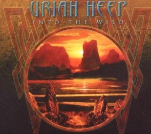 Uriah Heep Into The Wild