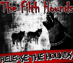 The-Filth-Hounds-Release-The-Hounds