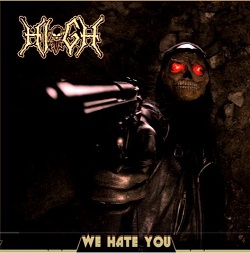 hi-gh-we-hate-you