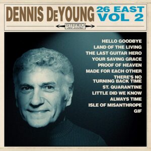 Dennis De Young 26 East Vol 2
