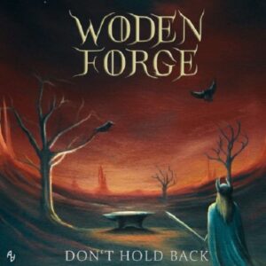 Woden Forge Don't Hold Back