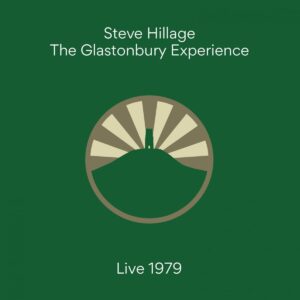 Steve Hillage the Glastonbury Experience