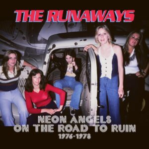 The Runaways: Neon Angels on the Road to Ruin Box Set Review