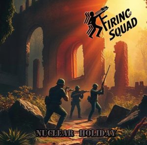 Firing Squad Nuclear Holiday