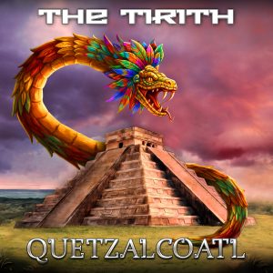 The Tirith Quetzalcoatl